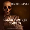 BIG HOMIE POET - Oscar Nominee Emcees - Single
